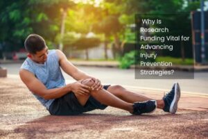 Why Is Research Funding Vital for Advancing Injury Prevention Strategies?